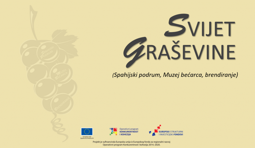 Svijet graševine (Spahijski podrum, Muzej bećarca, brendiranje)