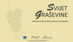Svijet graševine (Spahijski podrum, Muzej bećarca, brendiranje)